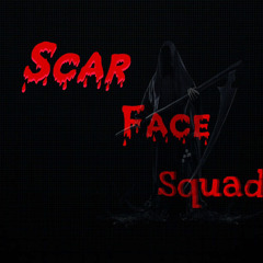 Scar face squad