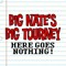 BIG NATE'S BIG TOURNEY: Here Goes Nothing!