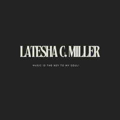 Latesha C. Miller