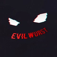 Evil Wurst