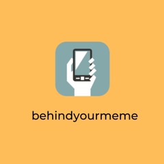 BehindYourMeme