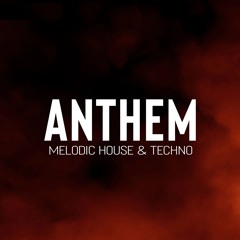 Melodic Techno Anthem