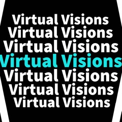 Virtual Visions