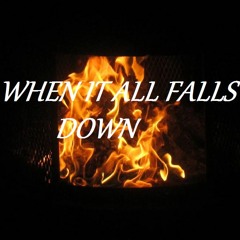 When it all falls down