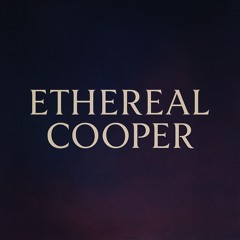 Ethereal Cooper