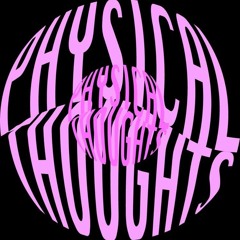 PHYSICAL THOUGHTS