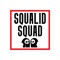 SQUALID SQUAD