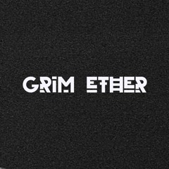 Grim Ether