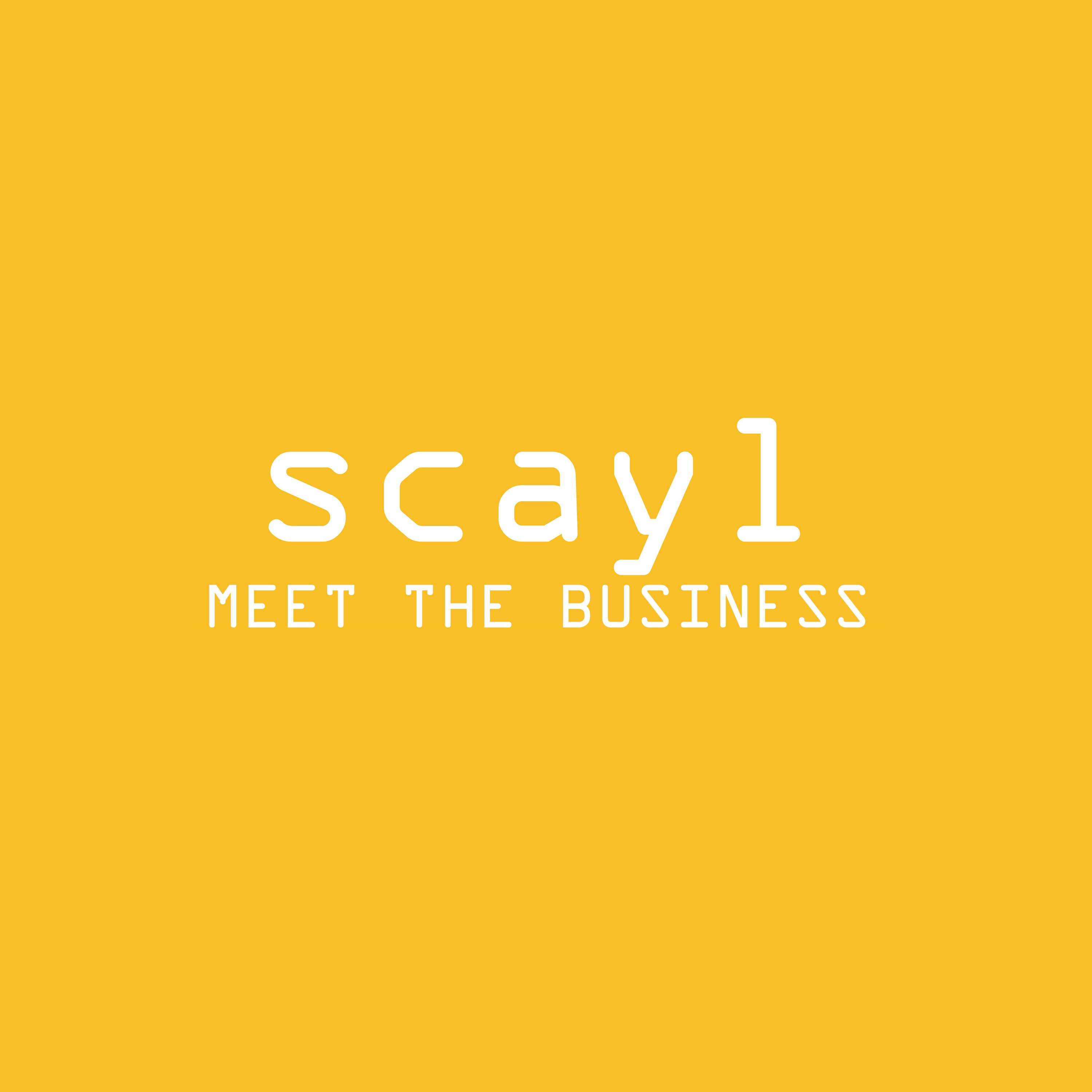 SCAYL Meet The Business