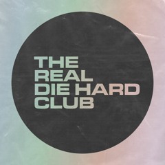 The real Die Hard Club