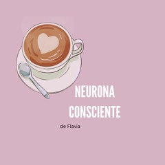 Neurona Consciente