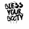 Bless Your Booty 🍑