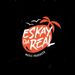ESKAY DA REAL