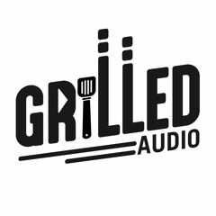 GrilledAudio