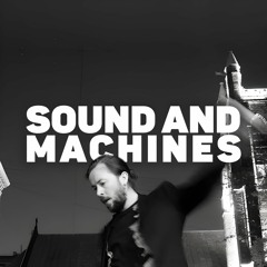 Sound and Machines