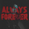 ALWAYSFOREVER