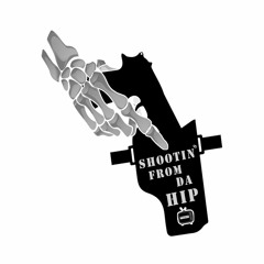 Shootin From Da Hip