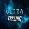 Ultra Feeling ✪