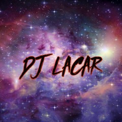 DJ LACAR
