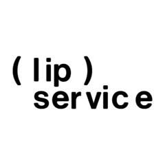 (lip) service