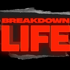 Breakdown Life Kal