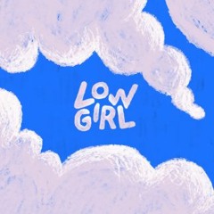Low Girl