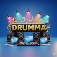 DRUMMA ,MAKING MUSIC ,DJ ,ETC