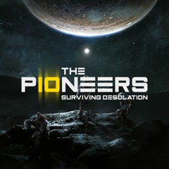 The Pioneers : Surviving Desolation