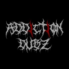 ADDICTION.DUBZ