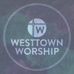 Westtown Worship