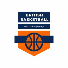 British Basketball: What is happening?