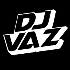DJ VAZ