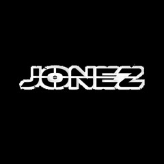JONEZ