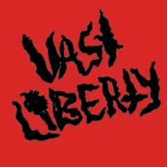 Vast Liberty
