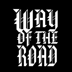 WAY OF THE ROAD