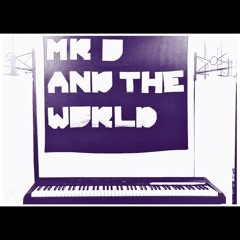 Mr O and The World