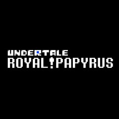 ROYAL!PAPYRUS