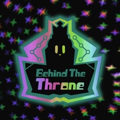 Behind The Throne Continued