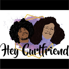 Hey Curlfriend