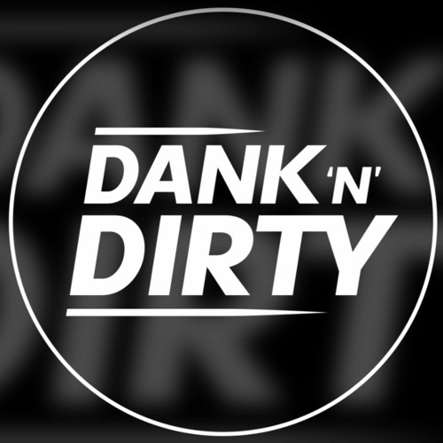 DANK 'N' DIRTY DUBZ’s avatar