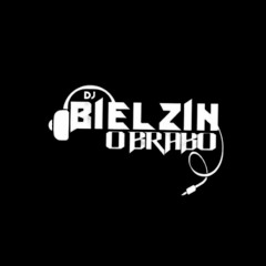 DJ BIELZIN O BRABO