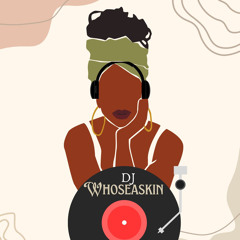 DJ Whoseaskin