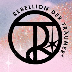 Rebellion der Träumer*
