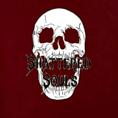 shattered souls