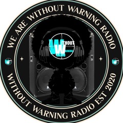 WITHOUT WARNING RADIO