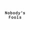 Nobody's Fools