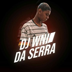 DJ WN DA SERRA✪