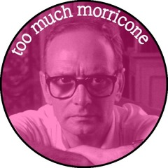 Too Much Morricone