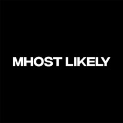 MHOST LIKELY