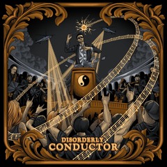 Disorderly Conductor